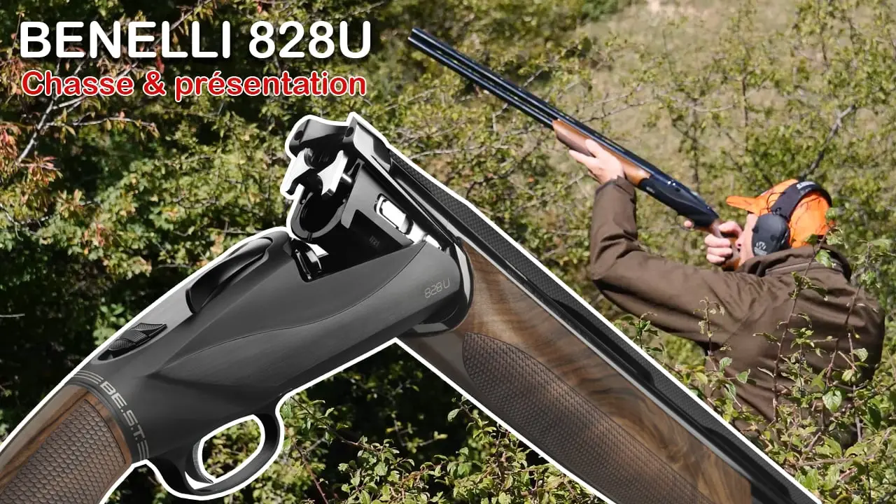 Chasse & présentation du fusil Benelli 828U